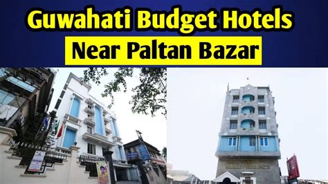 Best Hotels In Guwahati Guwahati Paltan Bazar Hotels Guwahati