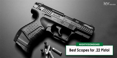 10 Best Scopes For 22 Pistol In 2022 Experts Picks And Guide Night