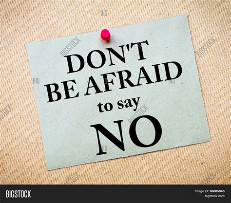 Don T Be Afraid To Say No Message Written On Paper Note Stock Photo Stock Images Bigstock