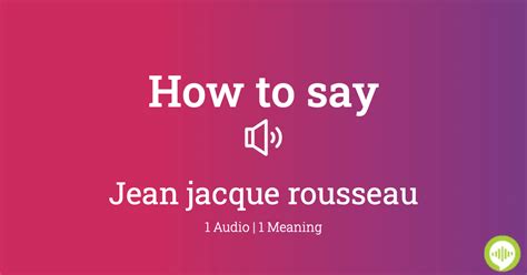 How To Pronounce Jean Jacque Rousseau