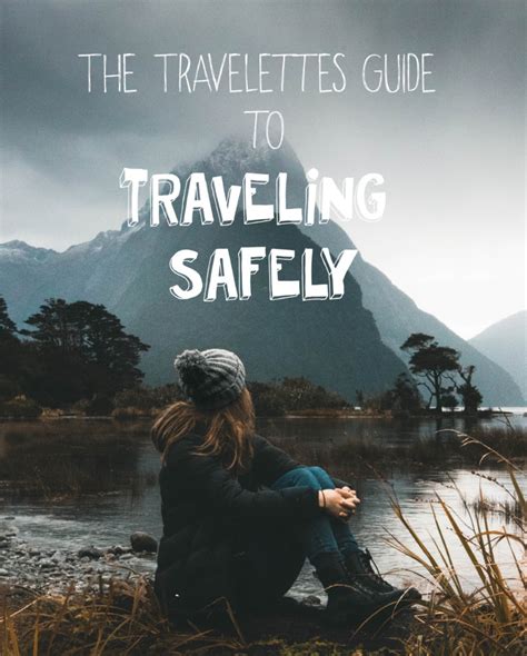 Travelettes The Travelettes Guide To Traveling Safely Travelettes