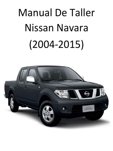 Nissan Navara 2004 2015 Manual De Taller Pdf Pdf Eje Tecnología