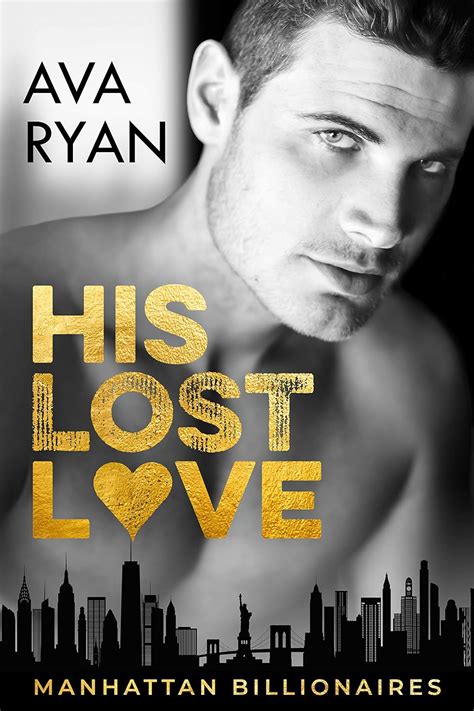 His Lost Love A Second Chance Romance Romantic Comedy Manhattan Billionaires EBook Ryan