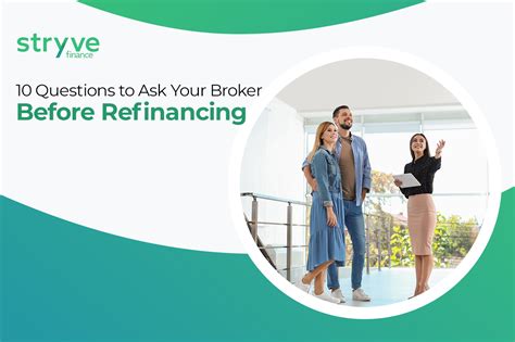 10 Questions To Ask Your Broker Before Refinancing Stryve Finance