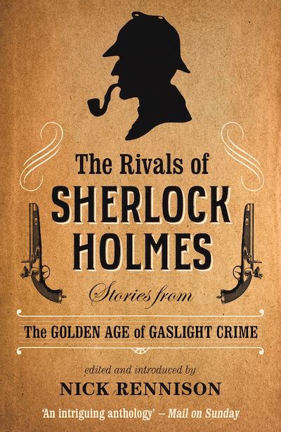 the rivals of sherlock holmes stories from the golden age of gaslight crime book by nick