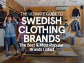 The Best & Most Popular Swedish Clothing Brands (Fashion + Outdoor)