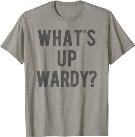 Whats Up Wardy New Orleans Slang T Shirt