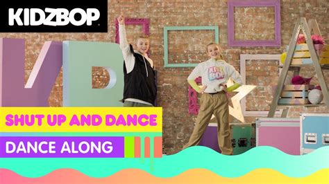 Kidz Bop Kids Shut Up And Dance Dance Along Kidz Bop Party