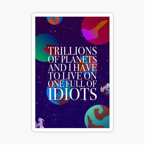 Trillions Of Planets Sticker For Sale By Karafuru Redbubble
