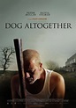 Dog Altogether (película 2007) - Tráiler. resumen, reparto y dónde ver ...
