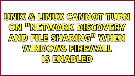 Unix Linux Cannot Turn On Network Discovery And File Sharing When