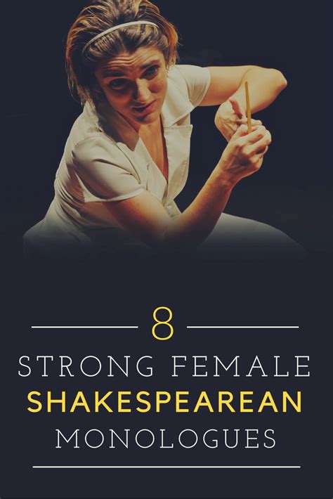 8 Strong Female Monologues From Shakespeare Female Monologues