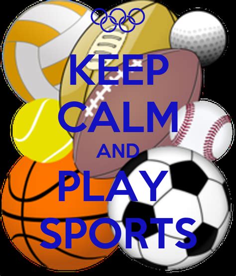 Keep Calm And Play Sports Keep Calm And Carry On Image Generator