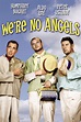 We're No Angels (1955) wiki, synopsis, reviews - Movies Rankings!