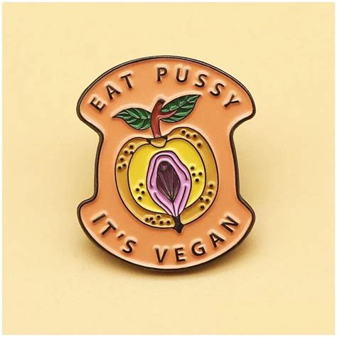 Vegan Enamel Pins And Brooch Set Eat Pussy Its Design For Men And Women
