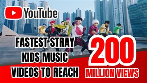 Top 4 Fastest Stray Kids Music Videos To Reach 200 Million Views On