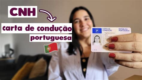 Troca Da Cnh Para A Carta De Condução Portuguesa 🇵🇹 Youtube