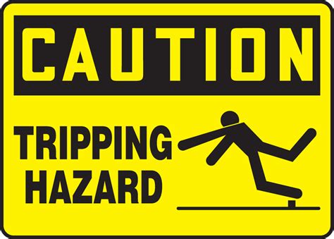 Tripping Hazard OSHA Caution Safety Sign MSTF