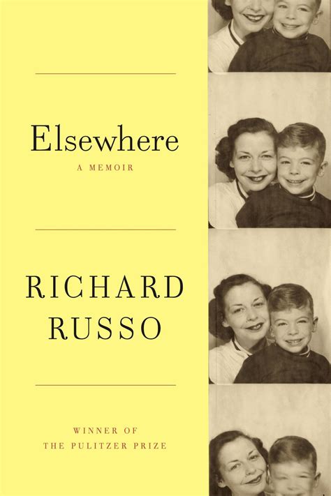 Mother And Son Richard Russo Talks About Elsewhere The New York Times