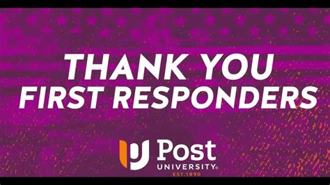 Thank You First Responders Post University Youtube