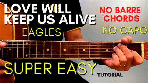 Eagles Love Will Keep Us Alive Chords Easy Guitar Tutorial For Beginners Youtube