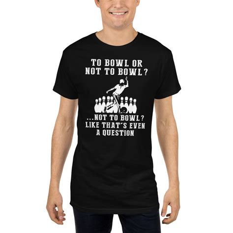 Bowling Or Not Bowling Like Thats Even A Question Unique Tees