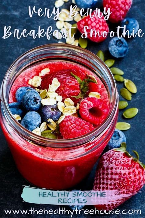 Very Berry Breakfast Smoothie Recipe The Healthy Treehouse