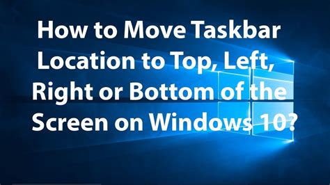 How To Move Taskbar To Top Left Right Or Bottom Of The Screen In