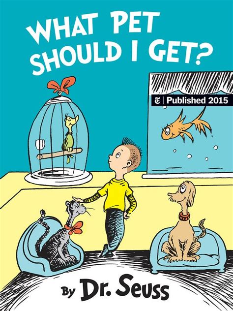 Review ‘what Pet Should I Get A New Book From Dr Seuss The New