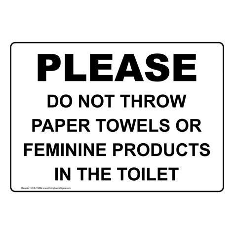 Do Not Throw Towels Or Feminine Products In The Toilet Sign NHE 15894