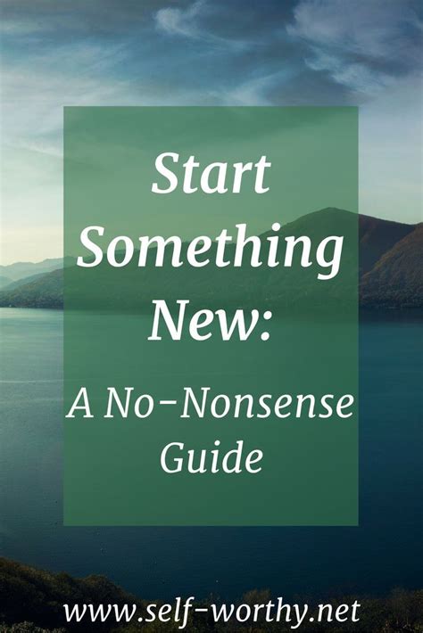 Start Something New A No Nonsense Guide Self Worthy Net Self