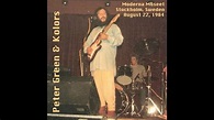 Peter Green & Kolors LIVE Stockholm SW 1984-08-22 - YouTube