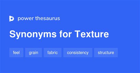Texture Synonyms 724 Words And Phrases For Texture