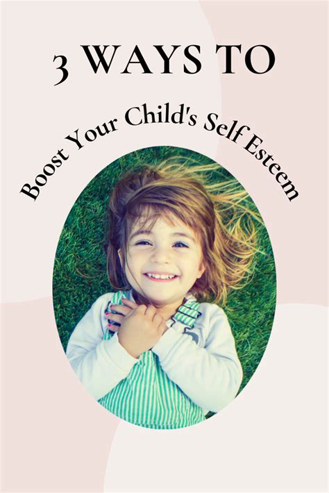 3 Ways To Boost Your Childs Self Esteem Self Esteem What Is Self