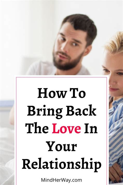 How To Bring Back The Love In Your Relationship Mind Her Way