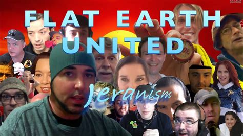 Flat Earth United Jeranism Youtube