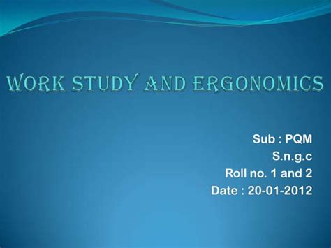 Work Study And Ergonomics Ppt