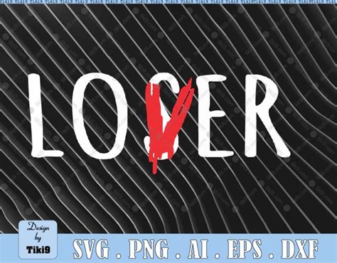 Lover Loser Svg Loser Digital Cut File Svg File For Cricut