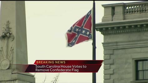 Breaking News Confederate Flag Removed From South Carolina State House