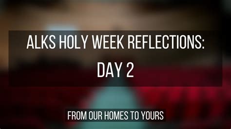 Holy Week Reflections Tuesday 07 04 2020 YouTube