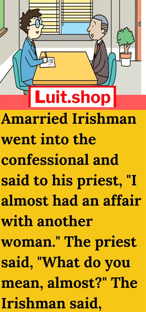 Amarried Irishman Went Into The Confessional Luit