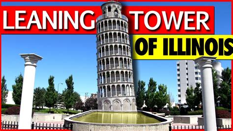 Why Illinois Built A Leaning Tower The Leaning Tower Of Niles The