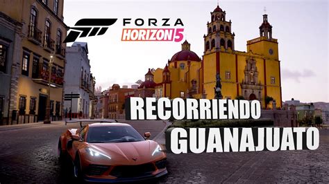 Recorrido Por Calles De Guanajuato En Forza Horizon 5 Youtube