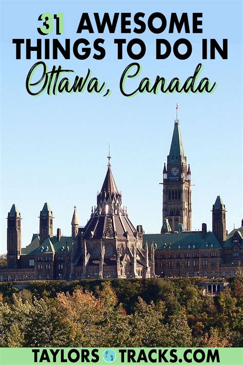 31 Awesome Things To Do In Ottawa Canada Picked By A Local Taylor
