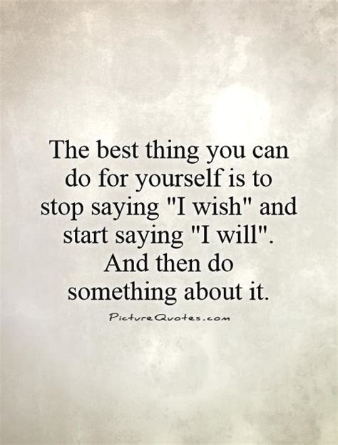 Do Things For Yourself Quotes Quotesgram