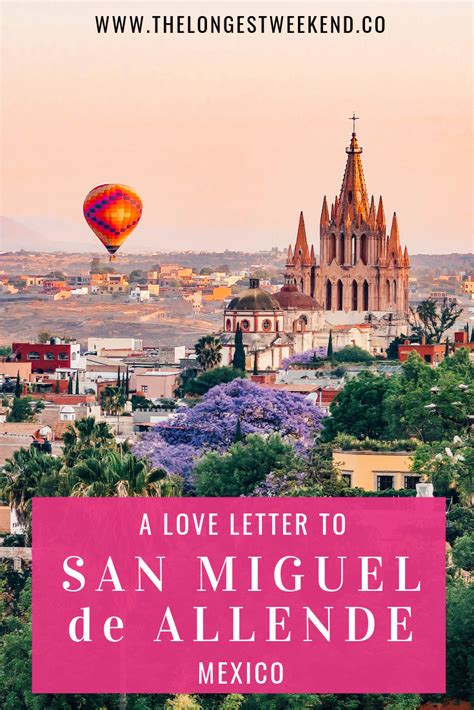 An Ode To San Miguel De Allende Mexico San Miguel Is A True Gem
