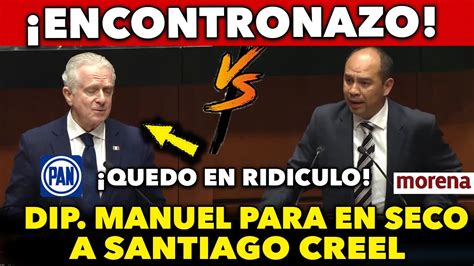 Encontonazo Dip Manuel De Morena Para En Seco A Santiago Creel Y Lo