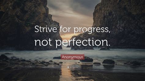 Motivational Quote Strive For Progress Not Perfection Start By