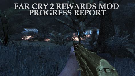 Far Cry 2 Rewards Mod Progress Report News Moddb