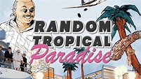 Random Tropical Paradise (2017) - TrailerAddict